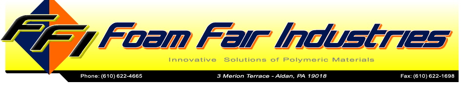 Foam Fair Industries - Foam Fabricator, Foam Parts, Foam Tape, Foam Gaskets, Foam Seals, Foam Packaging, Foam Case Inserts